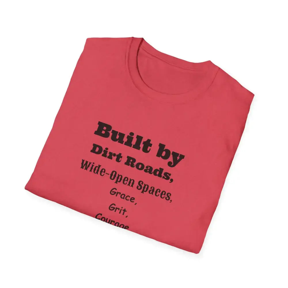 Built by Dirt Roads Inspirational T-Shirt Unisex Soft style Tee Inspirational Activewear Western T-Shirt - T-Shirt