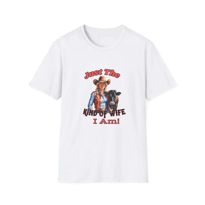 Funny Farm Wife Shirt, Just the Kinda of Wife I Am Tee, Farmers Wife - The Best New Thing