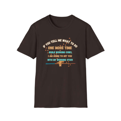 Working Cows Humor T-Shirt featuring a humorous quote on a dark brown tee.