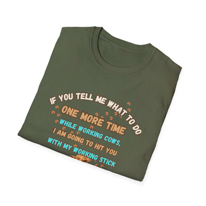 Working Cows Humor T-Shirt featuring funny quote about working cows on a green crewneck tee.