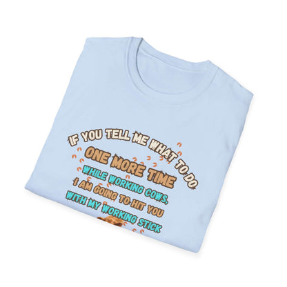 Working Cows Humor T-Shirt in blue with funny cow-themed quote for farmers and rural humor lovers.