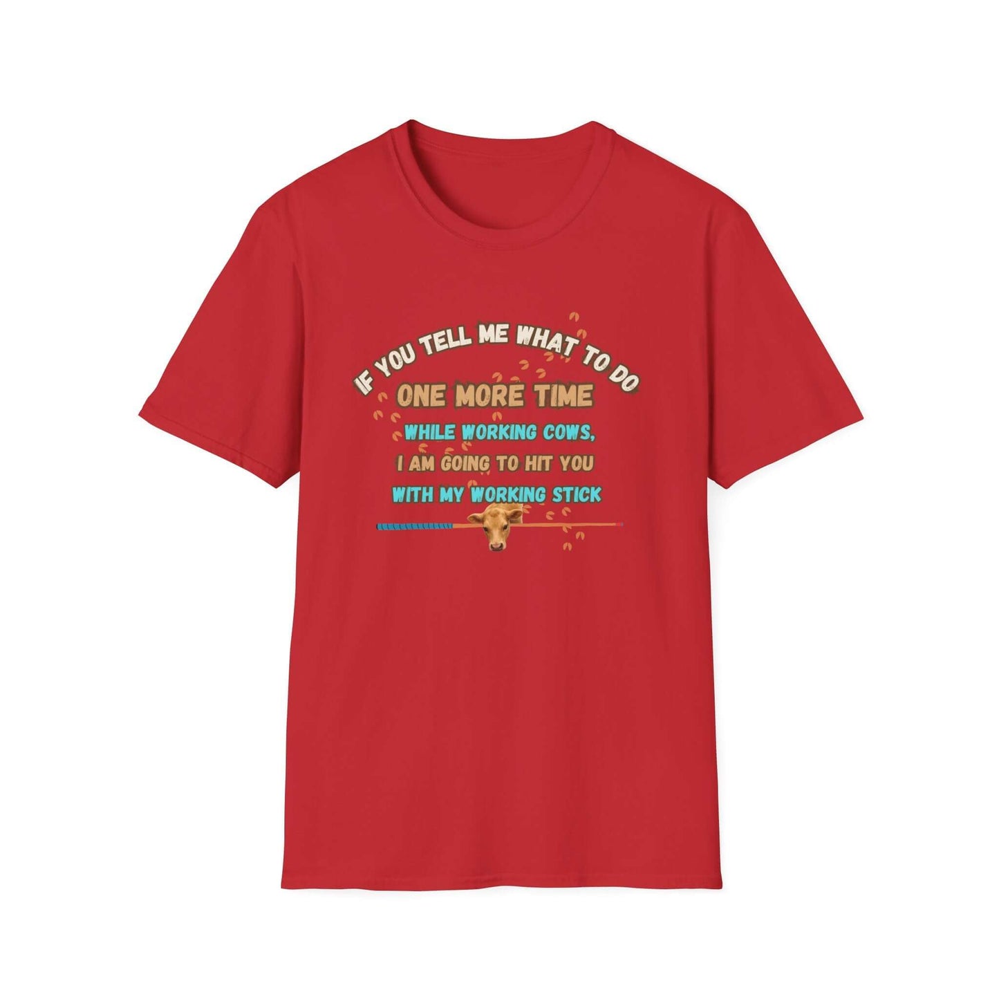 Working Cows Humor T-Shirt featuring funny quote about working cows on a red crewneck tee.