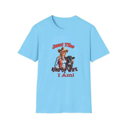 Funny Farm Wife Shirt, Just the Kinda of Wife I Am Tee, Farmers Wife - The Best New Thing