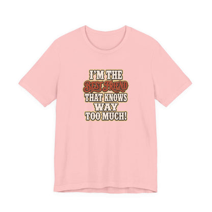 Best Friend T-Shirt in pink with humorous text 'I'm the best friend that knows way too much!' for cowgirl apparel.