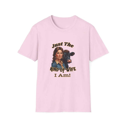 Farmers Wife Apparel, "Just The Kind of Wife I Am, Funny Farm Wife Tee - The Best New Thing