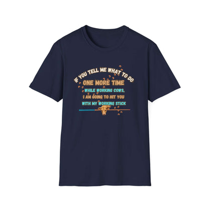 Working Cows Humor T-Shirt featuring funny quote about working cows, navy blue tee for farmers.