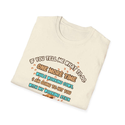 Working Cows Humor T-Shirt featuring a funny quote about working cows and a classic crewneck design.