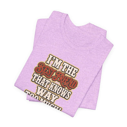 Best Friend T-Shirt featuring humorous text design on a lavender cotton tee.