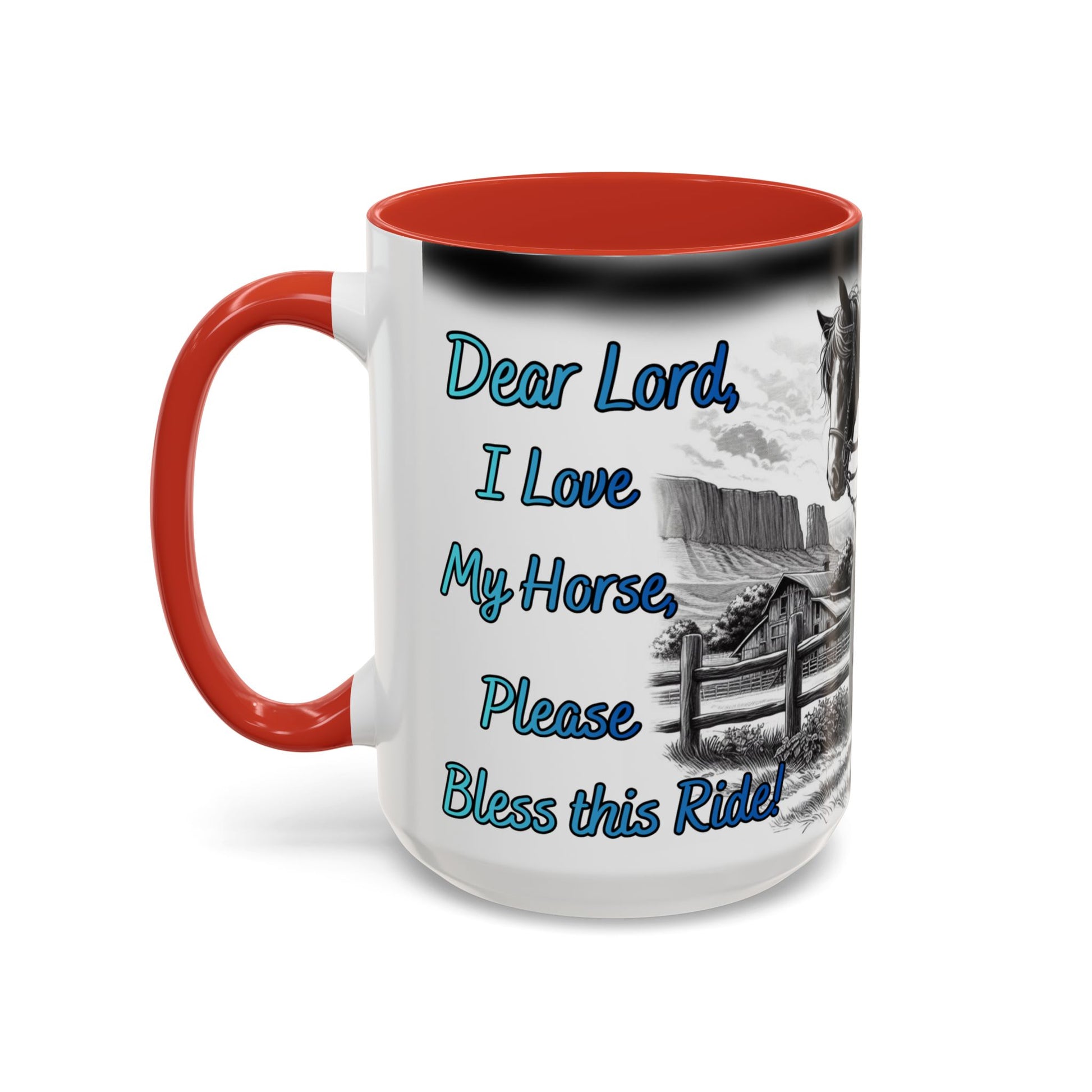 Praying Cowgirl coffee mug featuring the text 'Dear Lord, I Love My Horse, Please Bless this Ride!' on a rustic design.