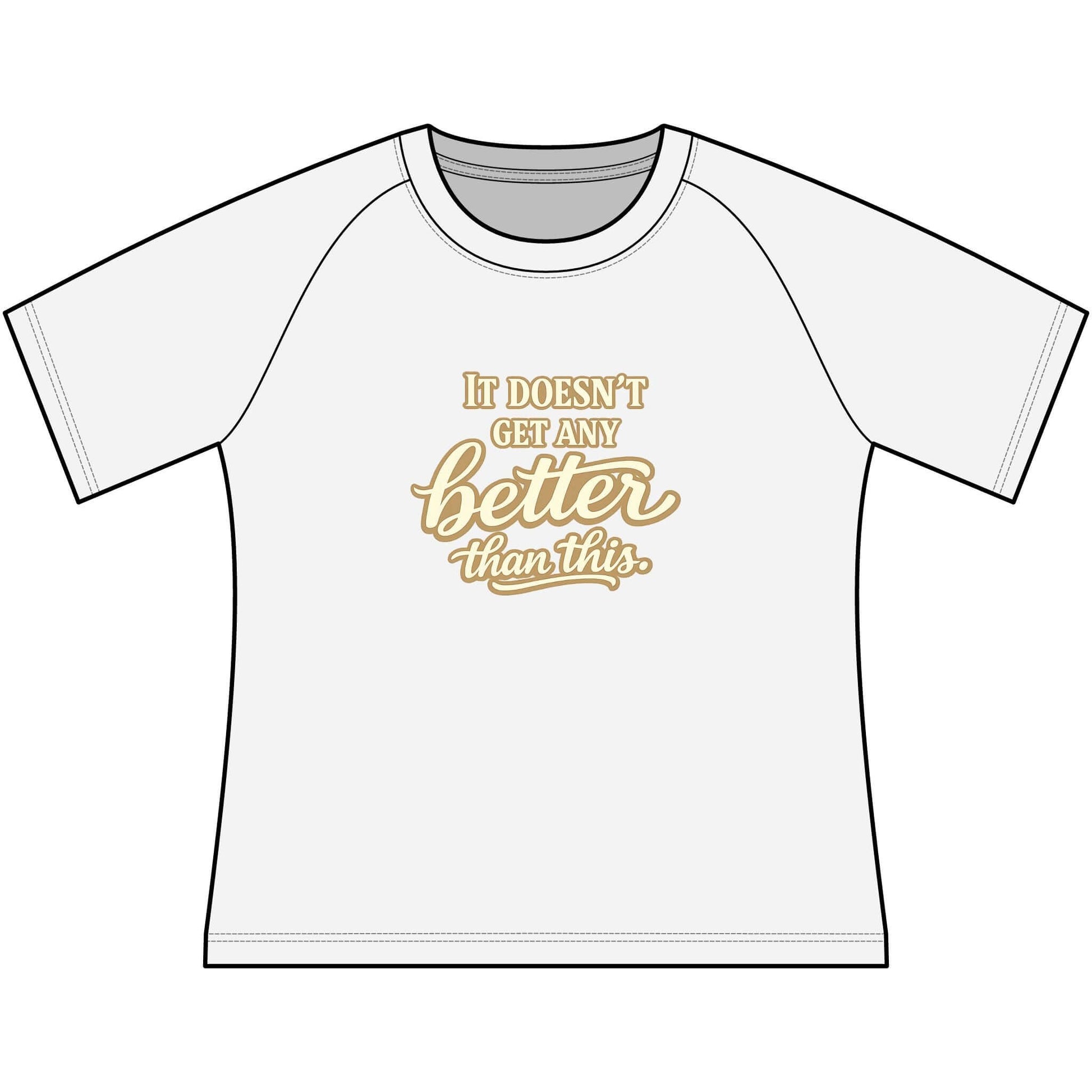 Funny Cowgirl T Shirts for Women, scoop neck raglan tee with text: It doesn't get any better than this.