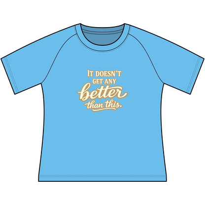 Funny Cowgirl T Shirts for Women featuring a blue scoop neck raglan tee with the text 'It doesn't get any better than this'.