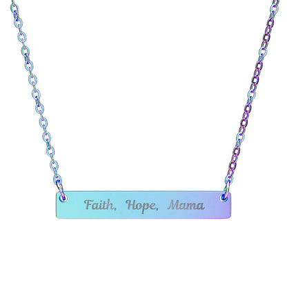 Gift for Mom, Engraved Necklace with Faith, Hope, Mama inscription on a slim bar pendant.