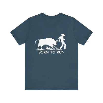 Born to Run Unisex Jersey Short Sleeve Tee Rodeo Shirt Western Wear Rodeo Apparel - Deep Teal / XS - T-Shirt