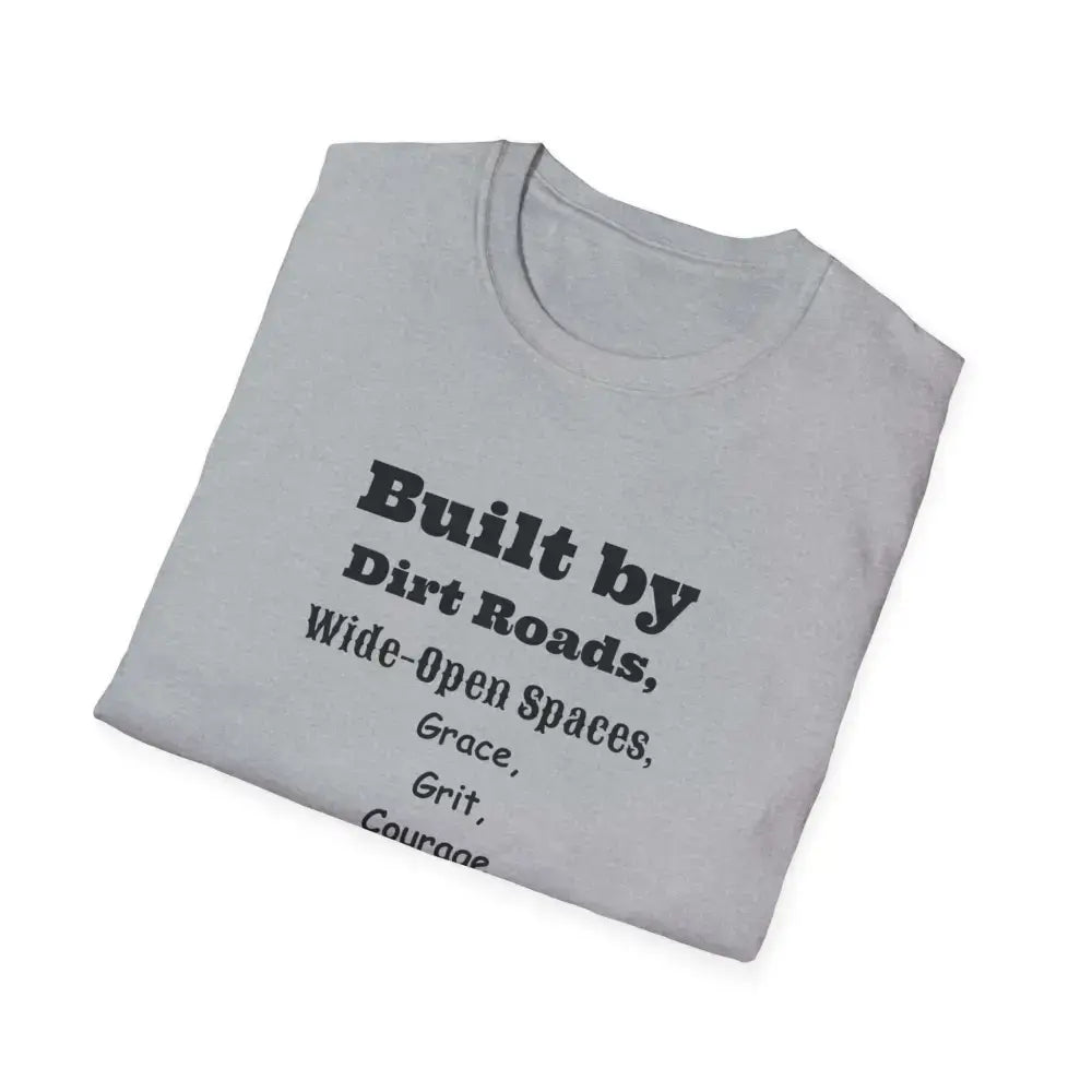 Built by Dirt Roads Inspirational T-Shirt Unisex Soft style Tee Inspirational Activewear Western T-Shirt - T-Shirt