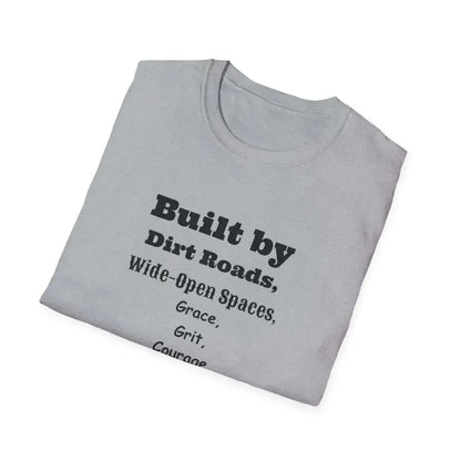 Built by Dirt Roads Inspirational T-Shirt Unisex Soft style Tee Inspirational Activewear Western T-Shirt - T-Shirt