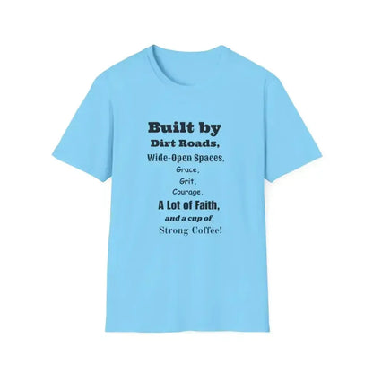 Built by Dirt Roads Inspirational T-Shirt, Inspirational Farm T-Shirt - The Best New Thing