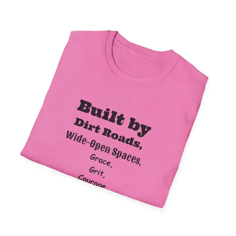 Built by Dirt Roads Inspirational T-Shirt Unisex Soft style Tee Inspirational Activewear Western T-Shirt - T-Shirt