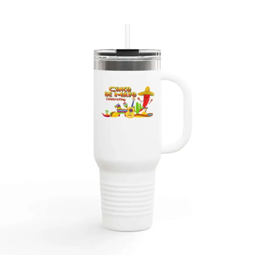 Celebrating Cinco De Mayo Insulated Travel Mug, Perfect Party Tumbler - The Best New Thing