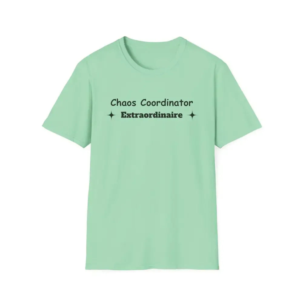Chaos Coordinator Mother's Day T-Shirt - Perfect Gift for Mom or Dad - The Best New Thing