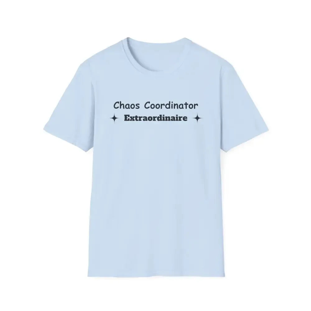 Chaos Coordinator Mother's Day T-Shirt - Perfect Gift for Mom or Dad - The Best New Thing