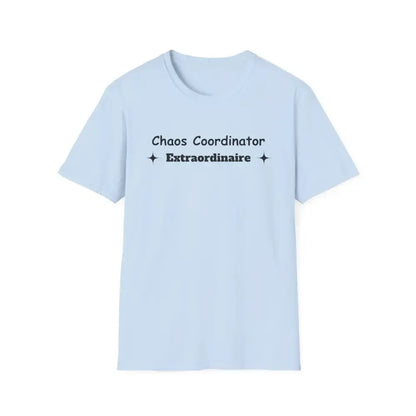 Chaos Coordinator Mother's Day T-Shirt - Perfect Gift for Mom or Dad - The Best New Thing