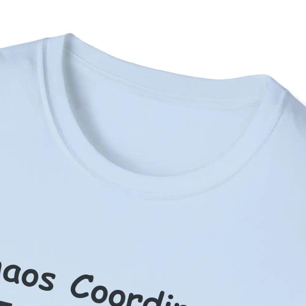 Chaos Coordinator Mother’s Day T-Shirt - Perfect Gift for Mom Gift for Dad Tee Shirt - T-Shirt