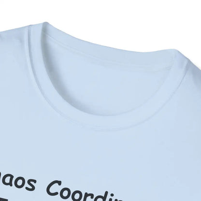 Chaos Coordinator Mother’s Day T-Shirt - Perfect Gift for Mom Gift for Dad Tee Shirt - T-Shirt
