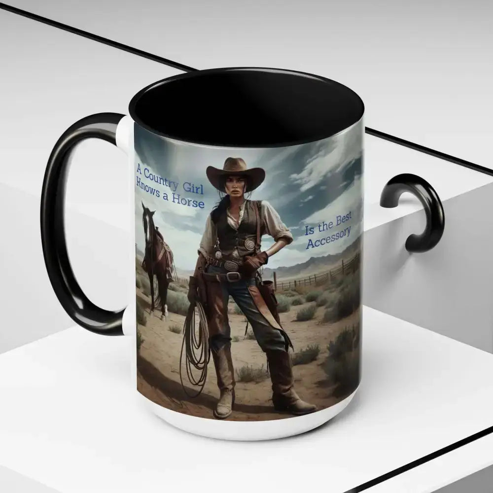 Country Girl Coffee Mug A Cowgirl Knows a Horse is the Best Accessory 15oz Cowgirl Coffee Mugs - Mugs