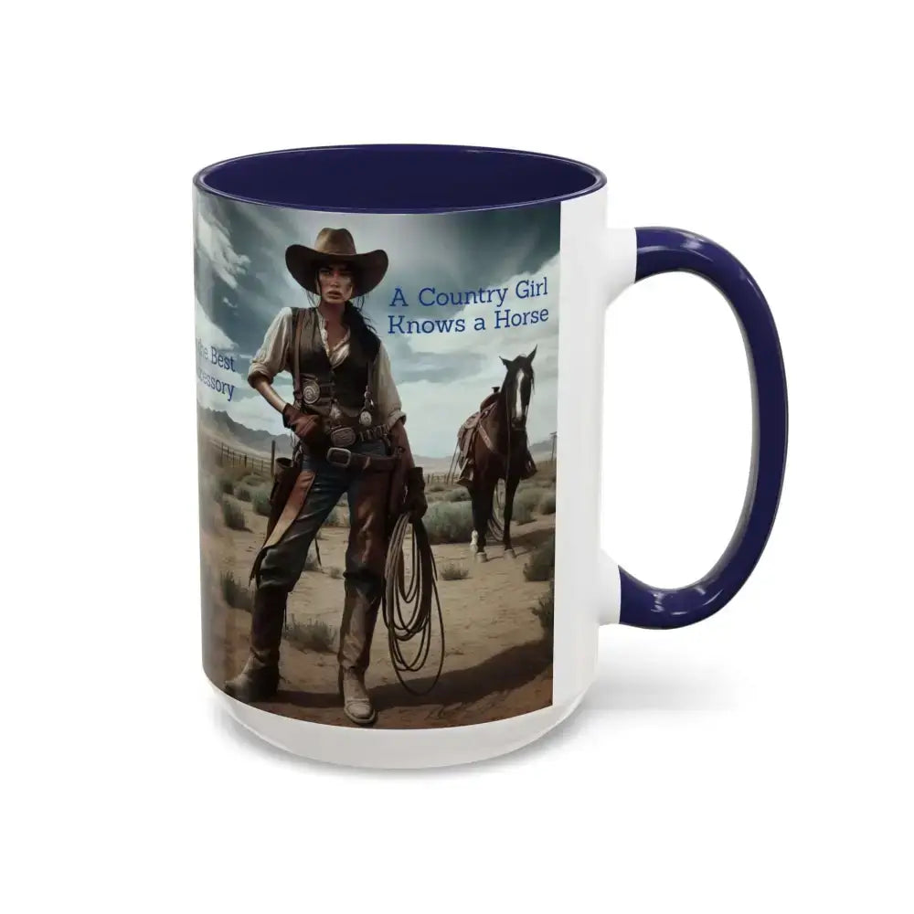 Country Girl Coffee Mug A Cowgirl Knows a Horse is the Best Accessory 15oz Cowgirl Coffee Mugs - Mugs