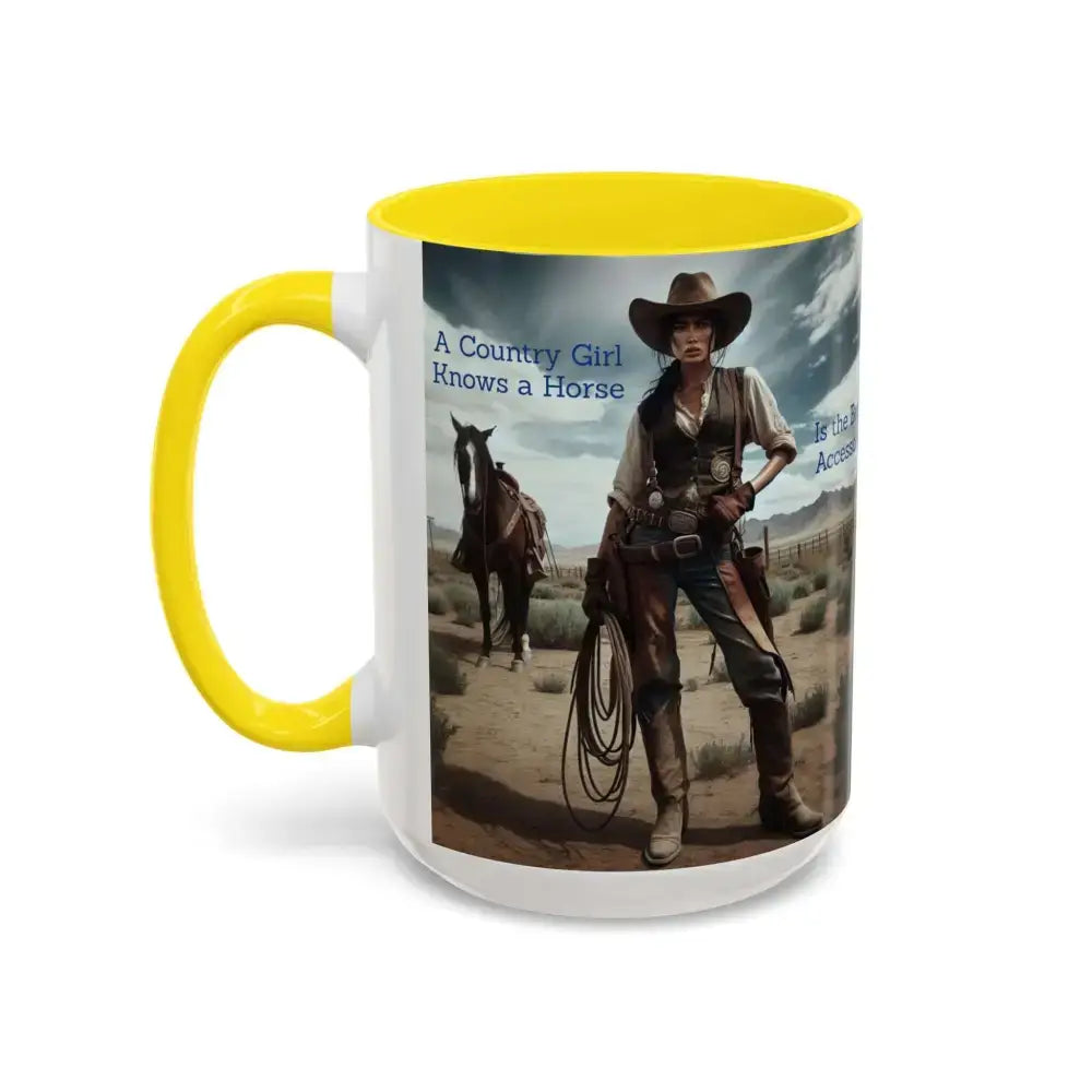Country Girl Coffee Mug A Cowgirl Knows a Horse is the Best Accessory 15oz Cowgirl Coffee Mugs - Mugs