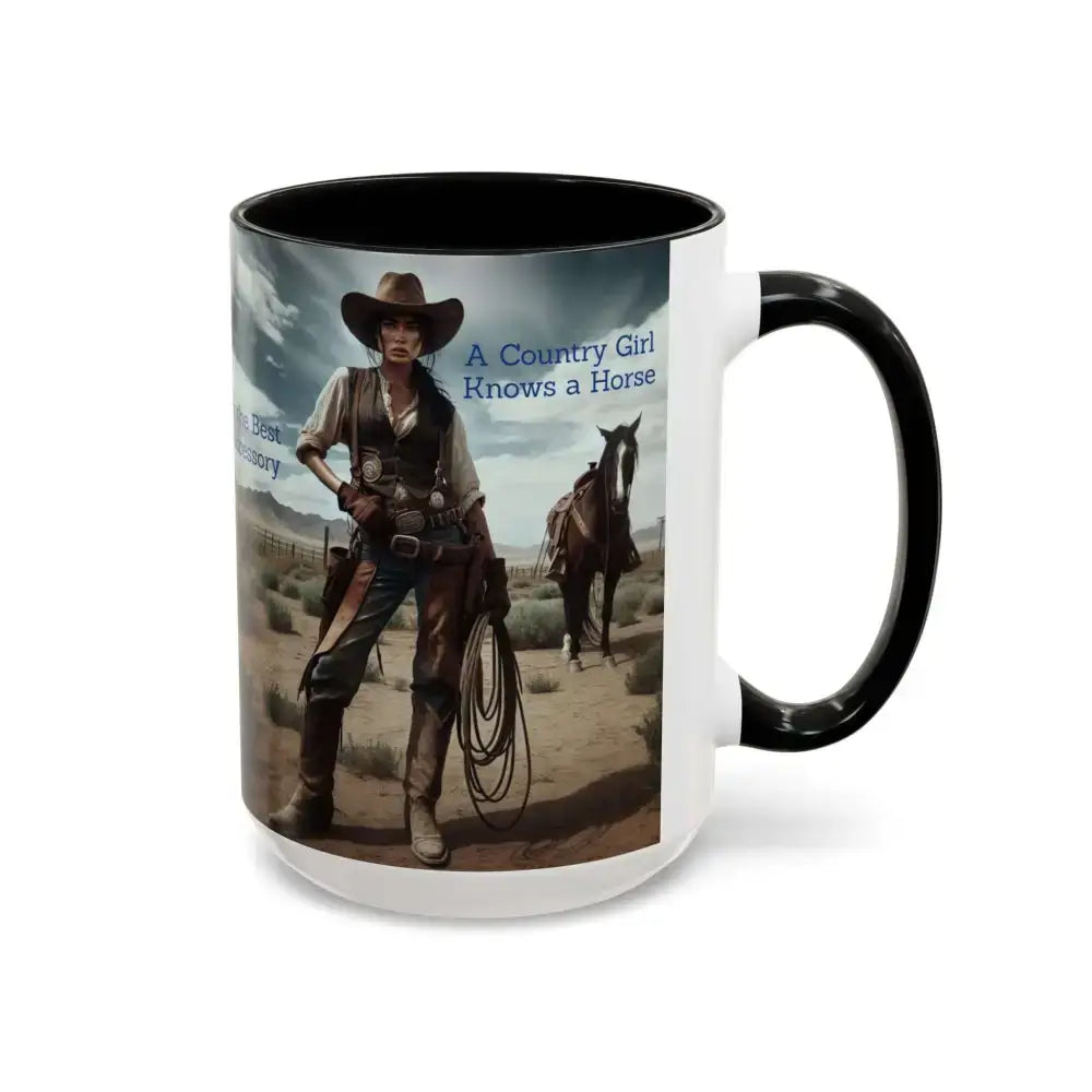 Country Girl Coffee Mug A Cowgirl Knows a Horse is the Best Accessory 15oz Cowgirl Coffee Mugs - Mugs