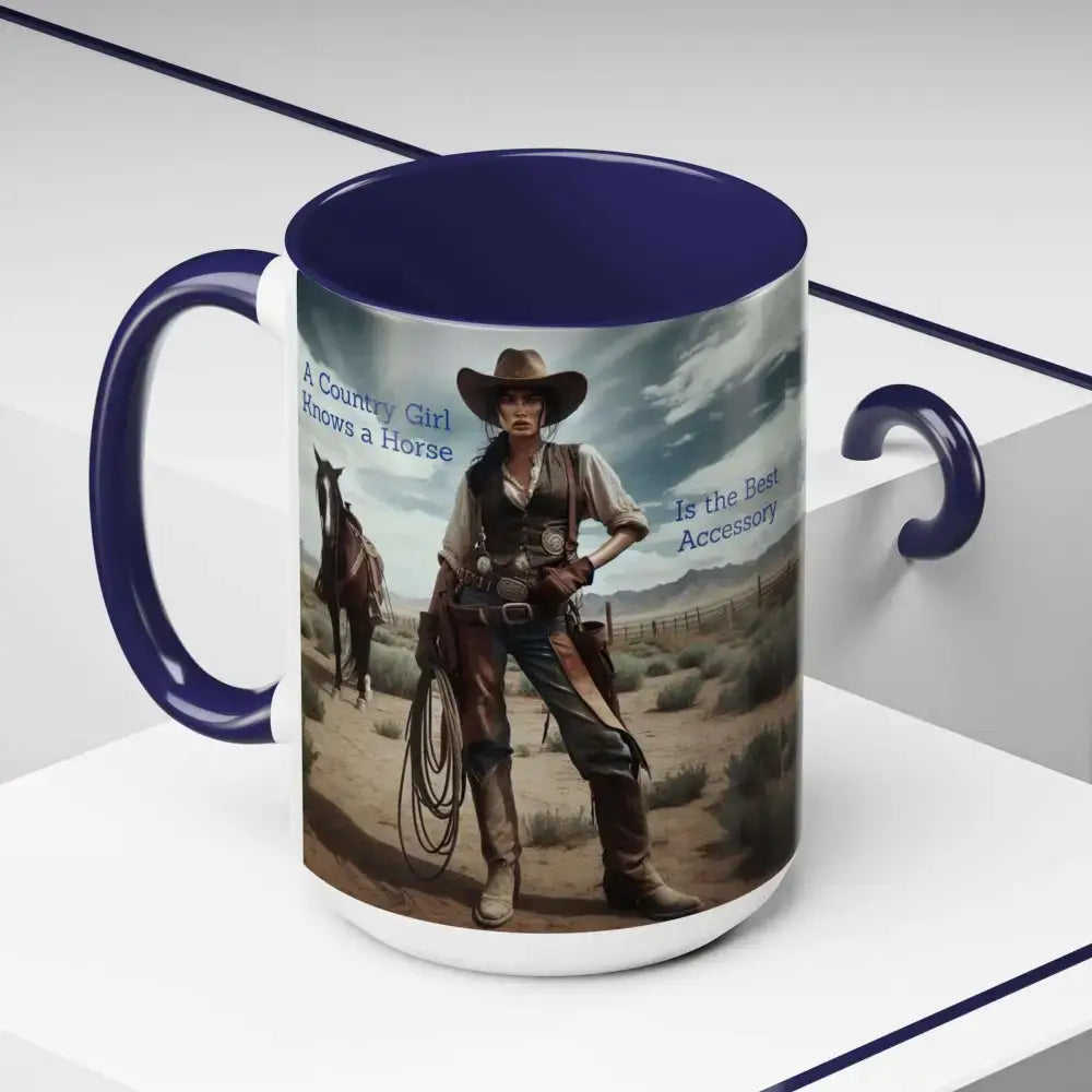 Country Girl Coffee Mug A Cowgirl Knows a Horse is the Best Accessory 15oz Cowgirl Coffee Mugs - Mugs