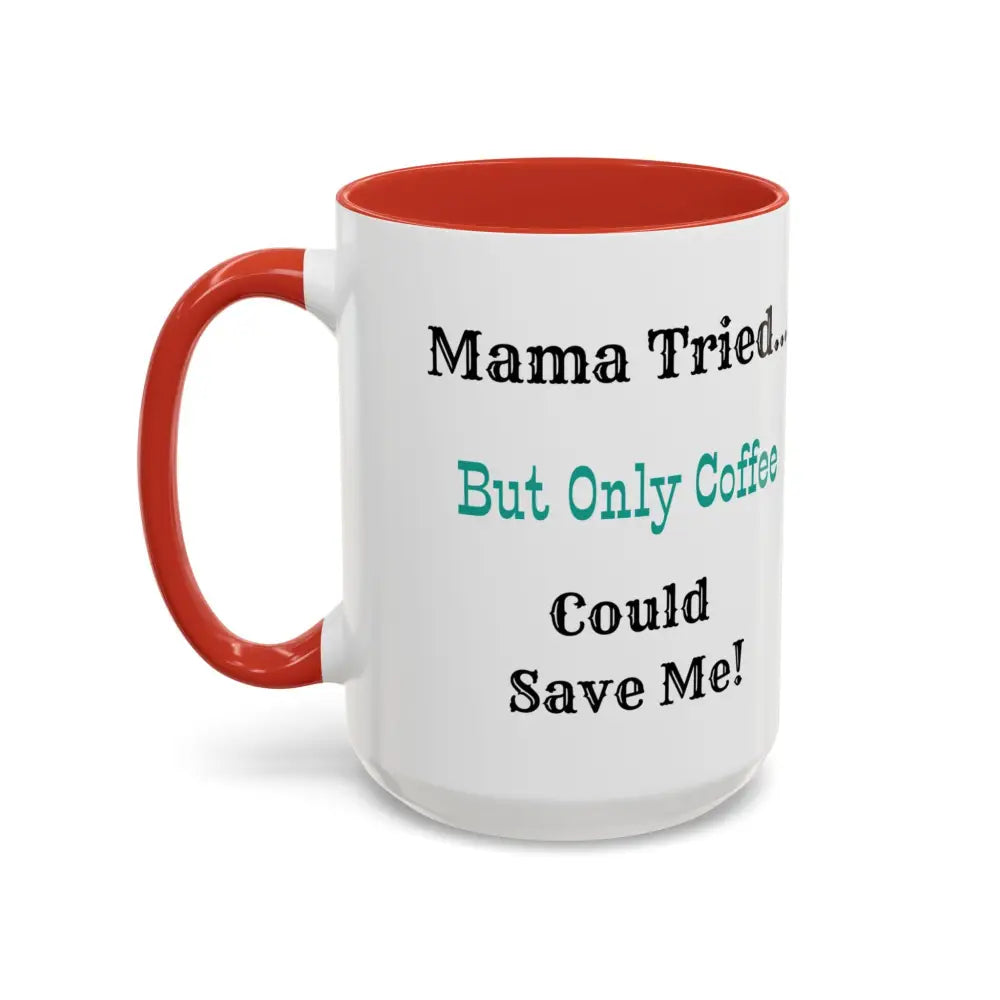 Cowgirl Coffee Mug featuring humorous quote about coffee for coffee lovers and western enthusiasts.