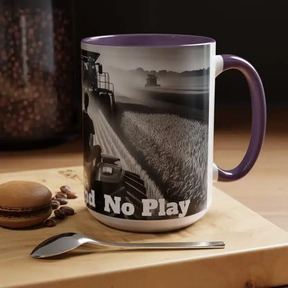 Farmer Western Gift Coffee Mug All Work and No Play Harvesting Crops Gifts for Him 15oz - Mug