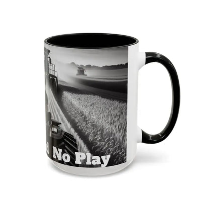 Farmer Western Gift Coffee Mug All Work and No Play Harvesting Crops Gifts for Him 15oz - Mug