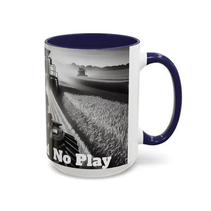 Farmer Western Gift Coffee Mug All Work and No Play Harvesting Crops Gifts for Him 15oz - Mug