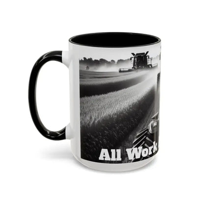 Farmer Western Gift Coffee Mug All Work and No Play Harvesting Crops Gifts for Him 15oz - Mug