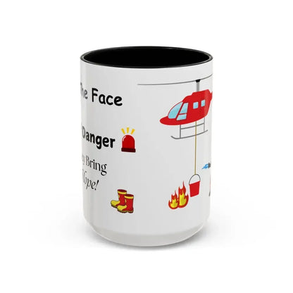 Fire Fighter Hero, In the Face of Danger Coffee Mug, 15oz - The Best New Thing