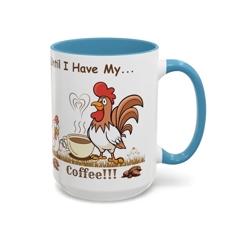 Funny Chicken Coffee Mug - Trending Humorous Chicken Gifts Trending Unique Gifts Chicken Lover 15oz - Mug