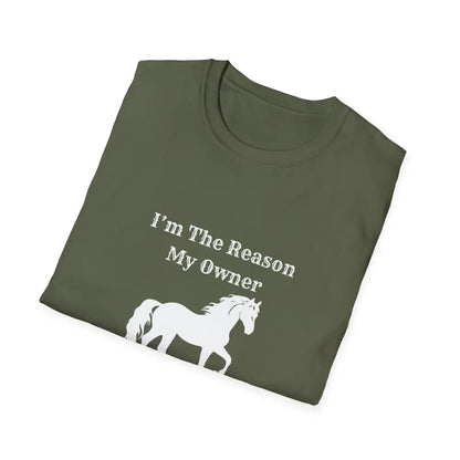 Horse Lover Soft Style T-Shirt I’m the Reason You Drink Coffee - Casual Country Life - T-Shirt
