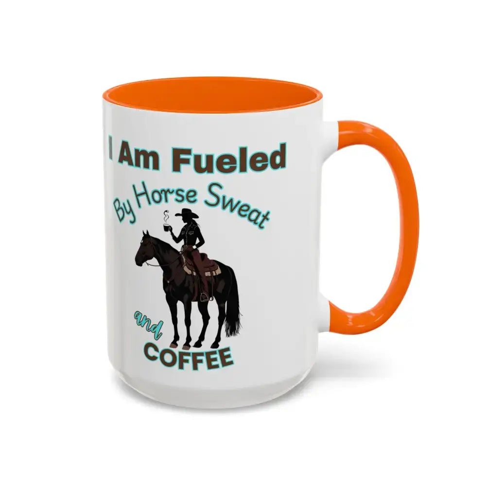 Horse Lover’s Coffee Mug - I Am Fueled by Horse Sweat and Coffee Equestrian Gift - Mugs