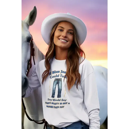 Cowboy Tees, If Blue Jeans Could Talk Farm Long Sleeve Shirt - The Best New Thing