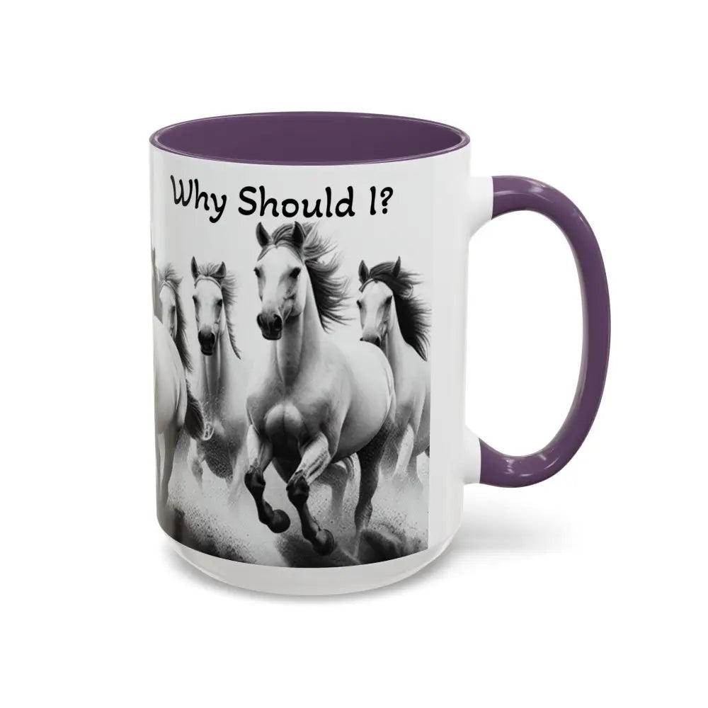 Inspirational Horse Coffee Mug - Humorous Mug Horse Lover Enthusiast Unique Gift Ideas 15oz - Mug