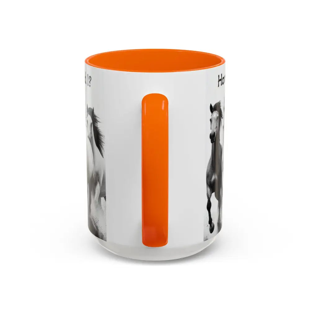Inspirational Horse Coffee Mug - Humorous Mug Horse Lover Enthusiast Unique Gift Ideas 15oz - Mug