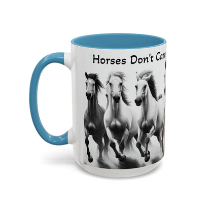 Inspirational Horse Coffee Mug - Humorous Mug Horse Lover Enthusiast Unique Gift Ideas 15oz - Mug