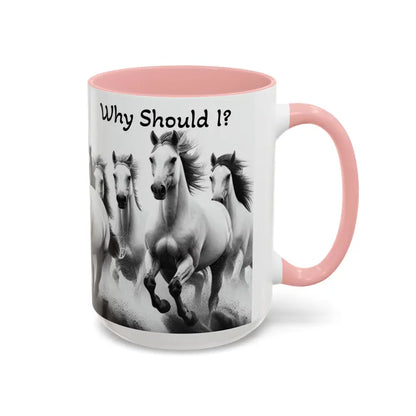 Inspirational Horse Coffee Mug - Humorous Mug Horse Lover Enthusiast Unique Gift Ideas 15oz - Mug