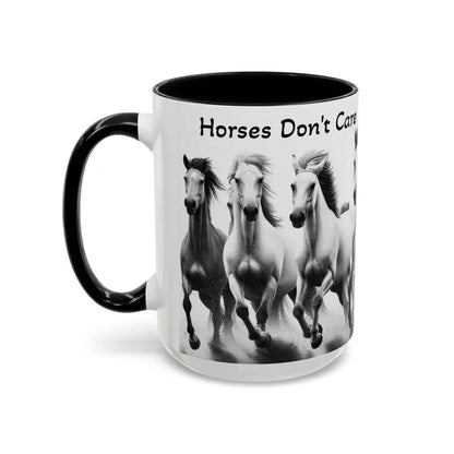 Inspirational Horse Coffee Mug - Humorous Mug Horse Lover Enthusiast Unique Gift Ideas 15oz - Mug