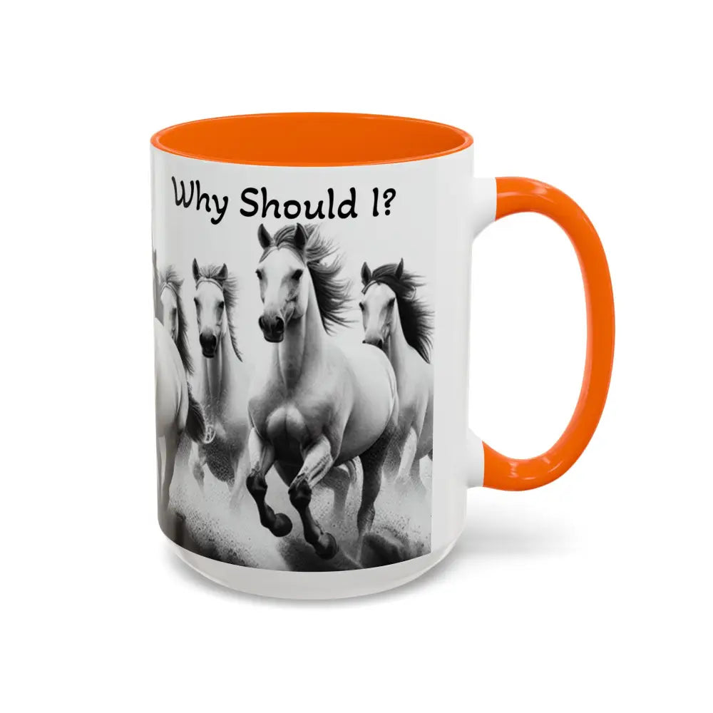 Inspirational Horse Coffee Mug - Humorous Mug Horse Lover Enthusiast Unique Gift Ideas 15oz - Mug