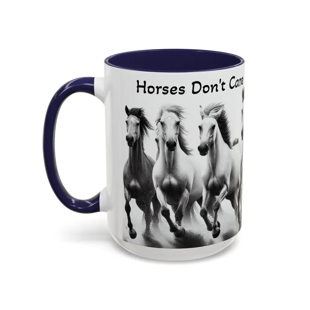 Inspirational Horse Coffee Mug - Humorous Mug Horse Lover Enthusiast Unique Gift Ideas 15oz - Mug