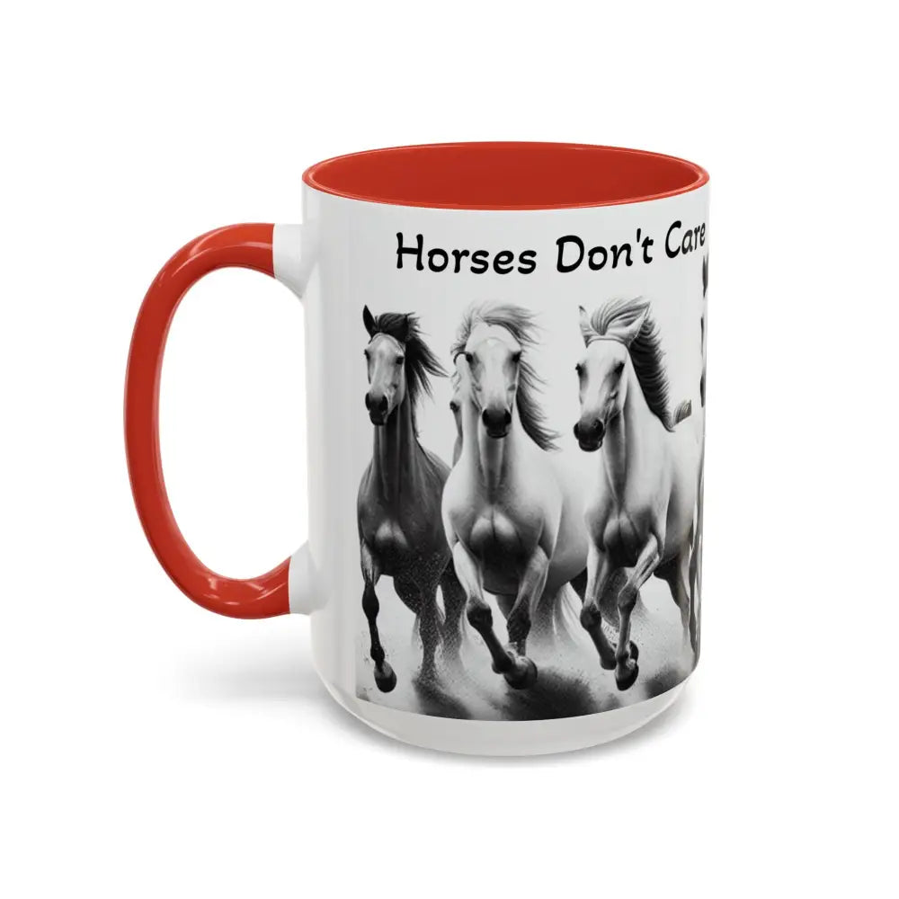 Inspirational Horse Coffee Mug - Humorous Mug Horse Lover Enthusiast Unique Gift Ideas 15oz - Mug